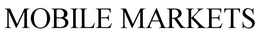 MOBILE MARKETS trademark