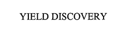 YIELD DISCOVERY trademark