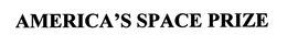 AMERICA'S SPACE PRIZE trademark