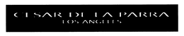 CESAR DE LA PARRA LOS ANGELES trademark