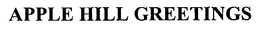 APPLE HILL GREETINGS trademark