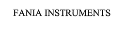 FANIA INSTRUMENTS trademark
