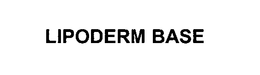 LIPODERM BASE trademark