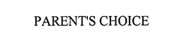 PARENT'S CHOICE trademark