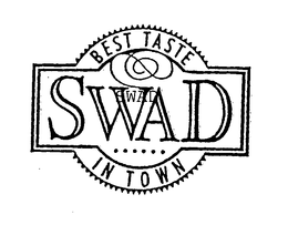 SWAD BEST TASTE IN TOWN trademark