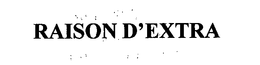 RAISON D'EXTRA trademark