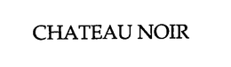 CHATEAU NOIR trademark