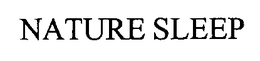 NATURE SLEEP trademark