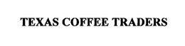 TEXAS COFFEE TRADERS trademark