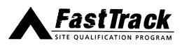 A FAST TRACK SITE QUALIFICATION PROGRAM trademark