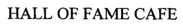 HALL OF FAME CAFE trademark