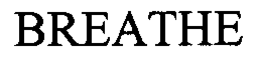 BREATHE trademark