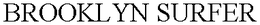 BROOKLYN SURFER trademark