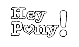 HEY PONY! trademark