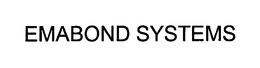 EMABOND SYSTEMS trademark