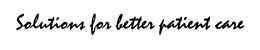 SOLUTIONS FOR BETTER PATIENT CARE trademark