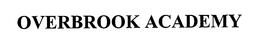 OVERBROOK ACADEMY trademark