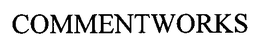 COMMENTWORKS trademark