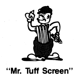 MR. TUFF SCREEN trademark