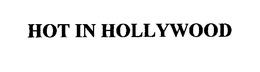 HOT IN HOLLYWOOD trademark