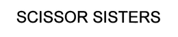 SCISSOR SISTERS trademark