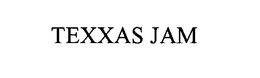 TEXXAS JAM trademark