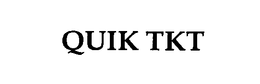 QUIK TKT trademark