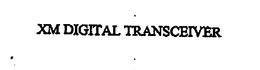 XM DIGITAL TRANSCEIVER trademark