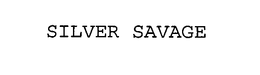 SILVER SAVAGE trademark