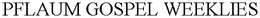 PFLAUM GOSPEL WEEKLIES trademark