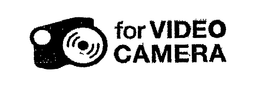FOR VIDEO CAMERA trademark