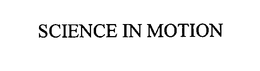 SCIENCE IN MOTION trademark