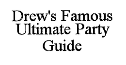DREW'S FAMOUS ULTIMATE PARTY GUIDE trademark