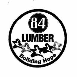 84 LUMBER BUILDING HOPE trademark
