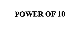 POWER OF 10 trademark