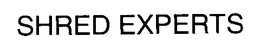 SHRED EXPERTS trademark