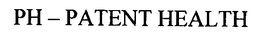 PH - PATENT HEALTH trademark
