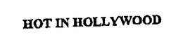 HOT IN HOLLYWOOD trademark