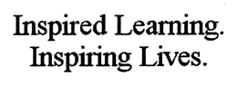 INSPIRED LEARNING. INSPIRING LIVES. trademark