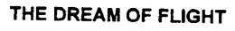 THE DREAM OF FLIGHT trademark