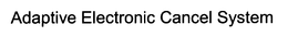 ADAPTIVE ELECTRONIC CANCEL SYSTEM trademark