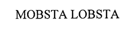 MOBSTA LOBSTA trademark