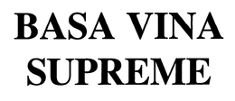 BASA VINA SUPREME trademark