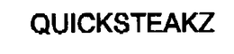 QUICKSTEAKZ trademark