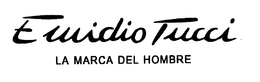 EMIDIO TUCCI LA MARCA DEL HOMBRE trademark