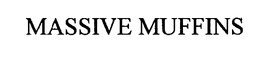 MASSIVE MUFFINS trademark