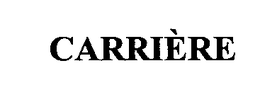 CARRIERE trademark
