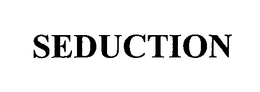 SEDUCTION trademark