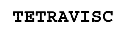 TETRAVISC trademark