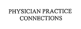 PHYSICIAN PRACTICE CONNECTIONS trademark